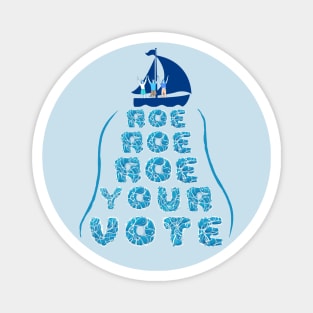 Roe Your Vote - Women's Reproductive Rights Blue Magnet